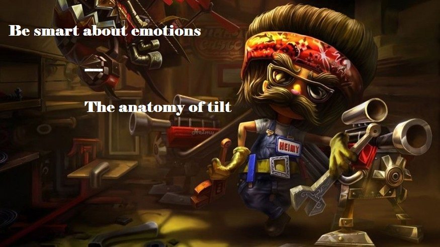The Anatomy of tilt and how to deal with it