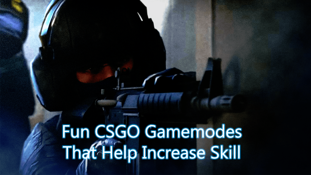 Fun CSGO Gamemodes That Help Increase Skill