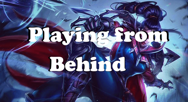 Tips for Playing from Behind in League of Legends