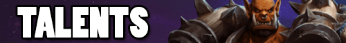 Garrosh Hellscream - Talent Overview and Theorycraft