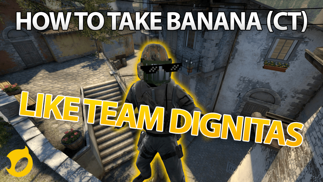 How to take Banana as a CT like Team Dignitas