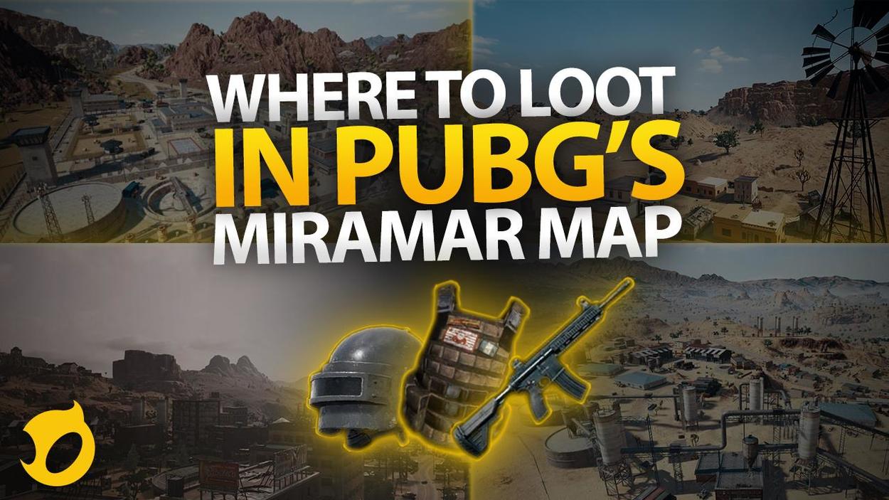 Where to Loot in PUBG's Miramar Map