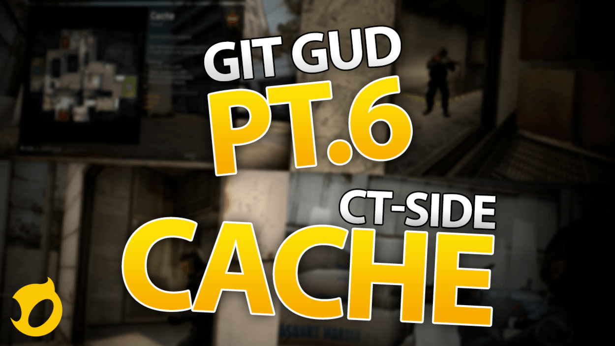 The Ultimate Guide to Getting Good - Part 6: Cache CT-Side