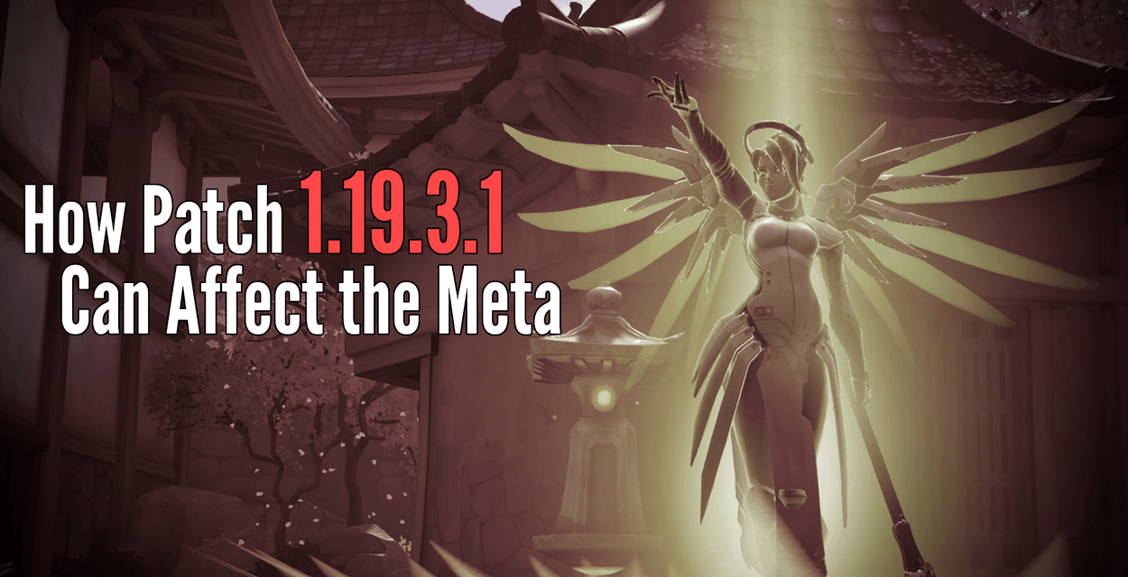 Overwatch: How Patch 1.19.3.1 Can Affect the Meta