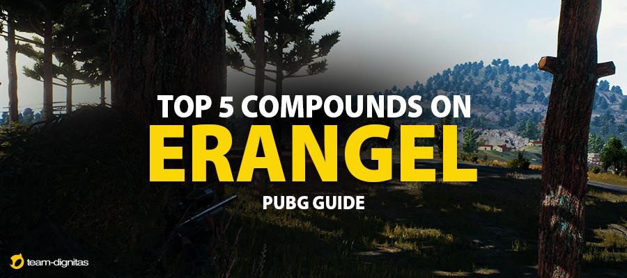 Top 5 Compounds on Erangel