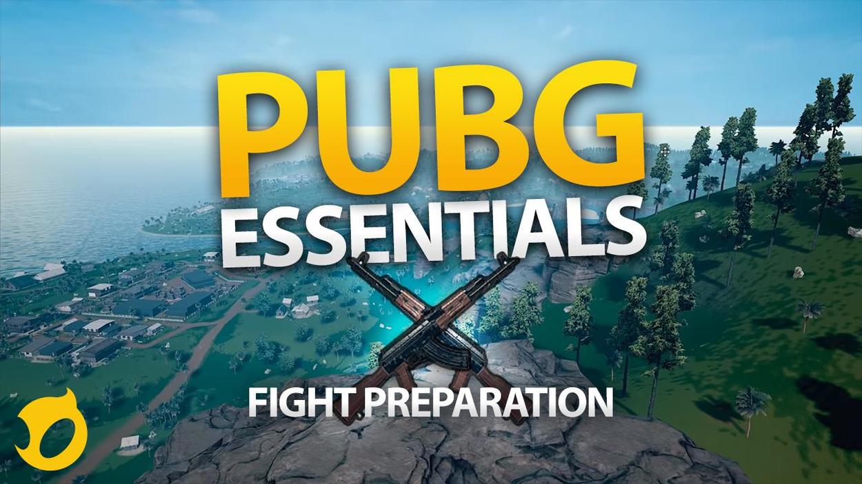 PUBG Essentials: Fight Preparation