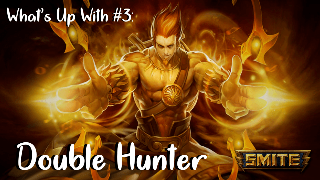 What's Up With #3: Double Hunters