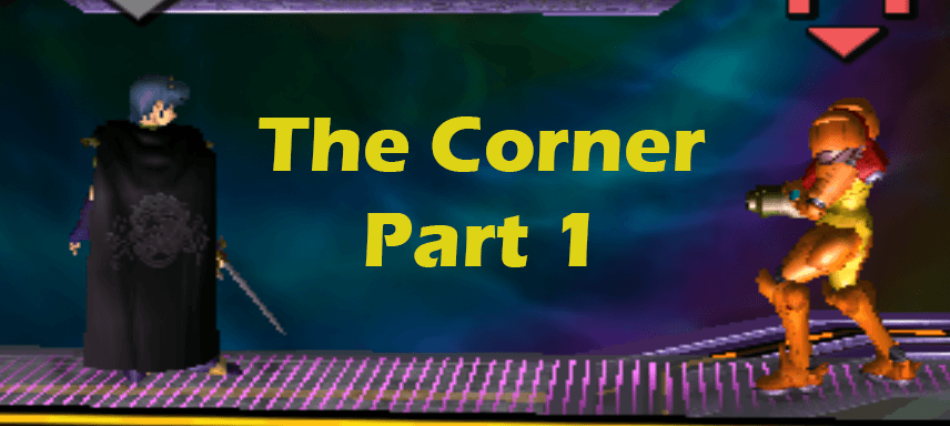 The Corner - Part 1: Fighting From Center