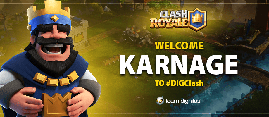 Welcome Karnage To DIG Clash Royale!