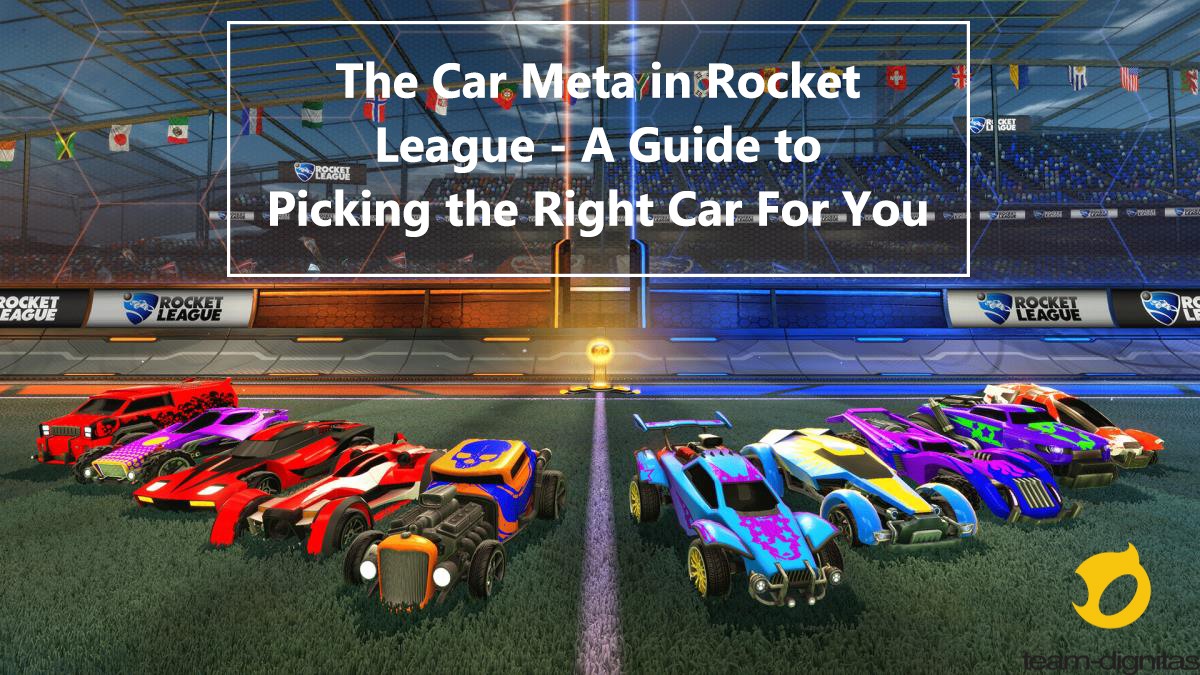 The Car Meta in Rocket League - A Guide to Picking the Right Car for You