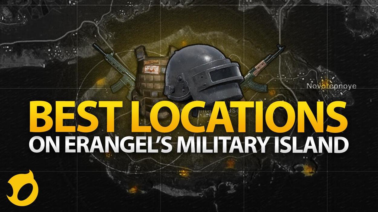 Best Locations on Erangel's Military Island