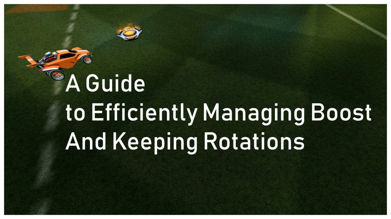 How to Manage Boost and Rotations at a Grand Champion Level