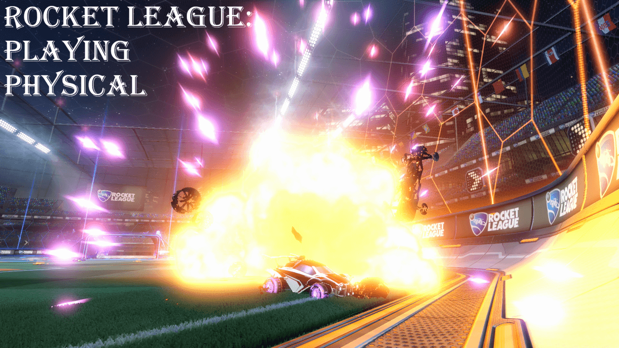 Rocket League: Playing Physical