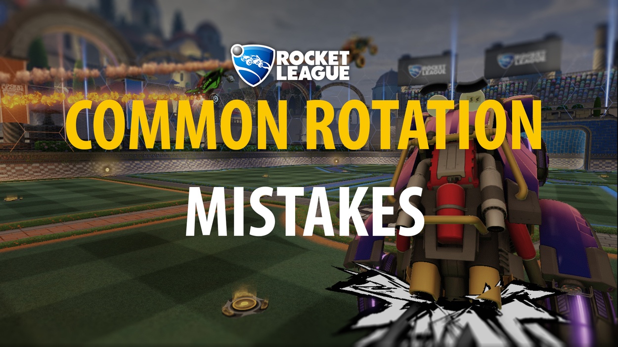 Common Rotation Mistakes to Avoid in Rocket League