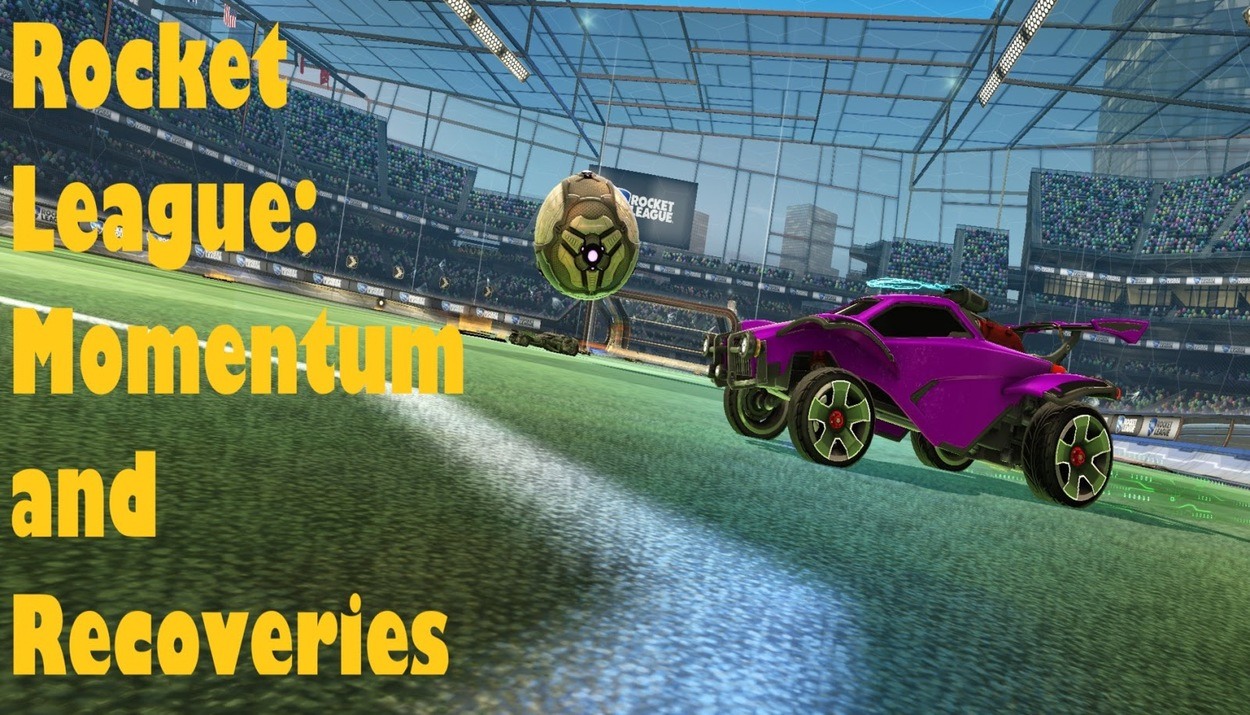 Rocket League: Maintaining Momentum and Quickly Recovering