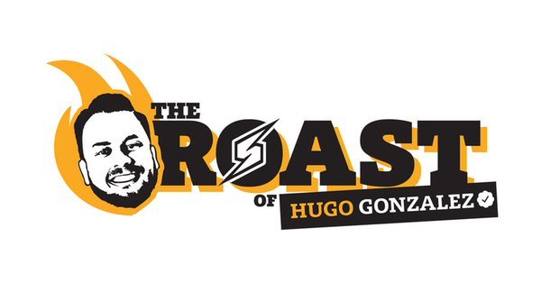The Roast of Hugo Gonzalez: A History!