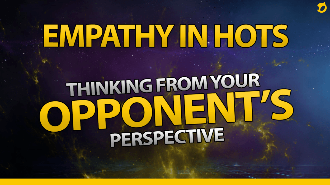 On "Empathy" in HotS - Thinking from the Opponent's Perspective