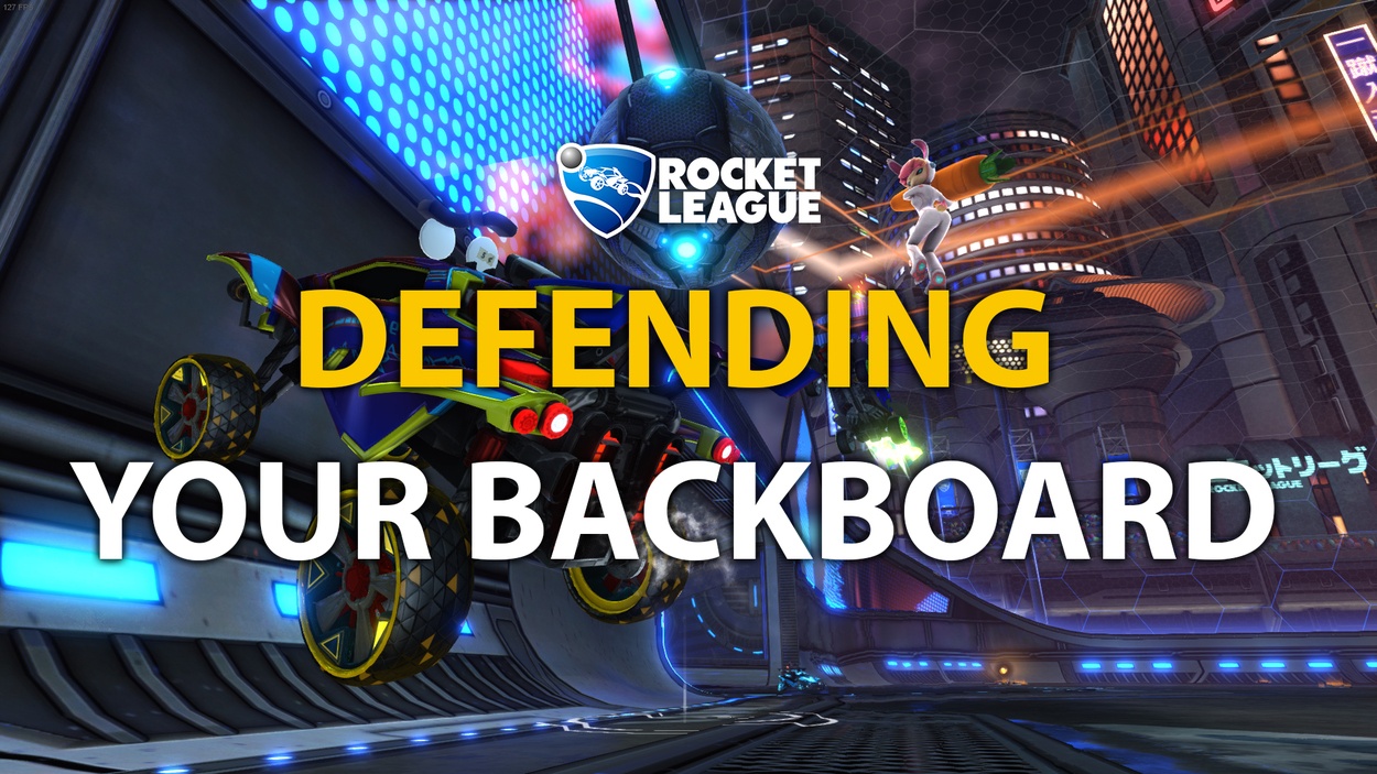 How To Defend Your Backboard In Rocket League