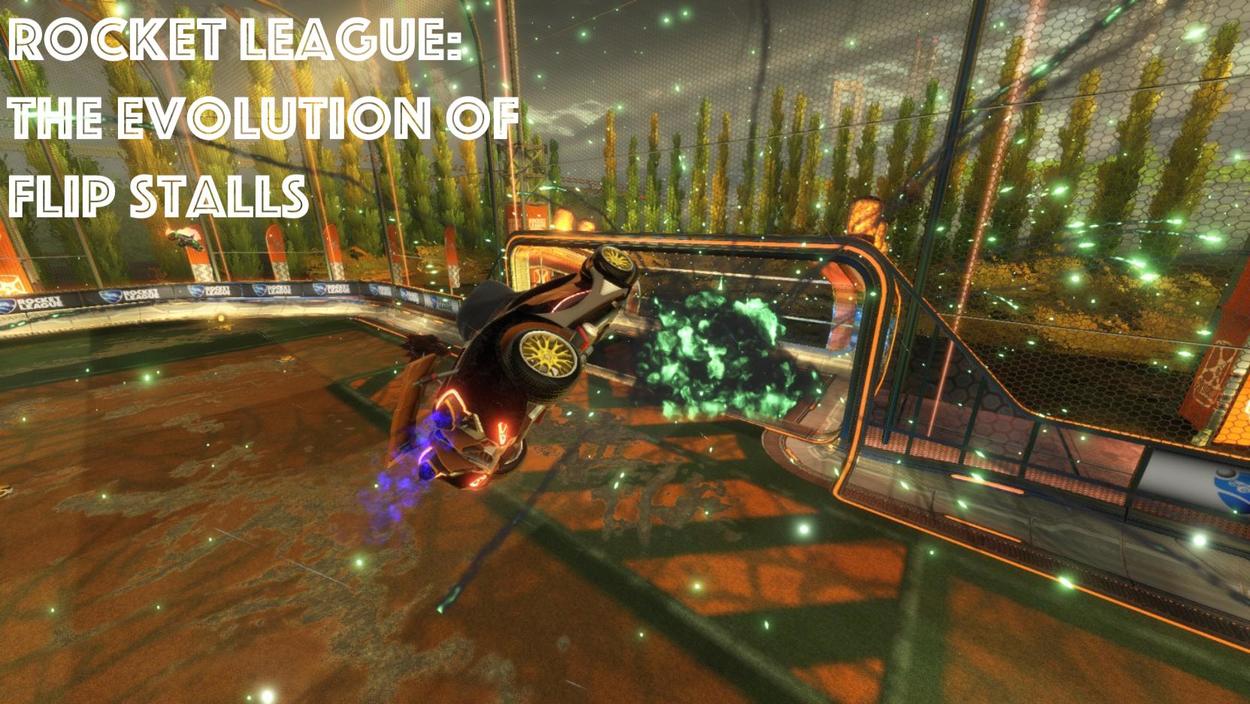 Rocket League: The Evolution of Flip Stalls