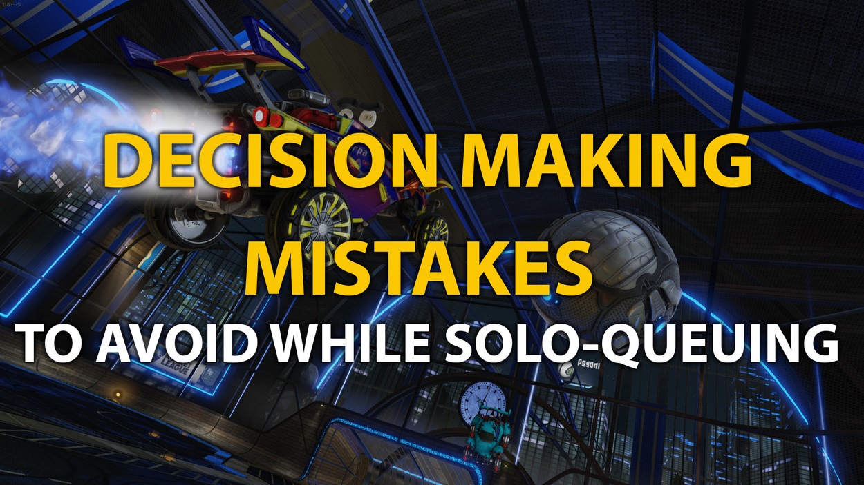 Common Rocket League Solo Queue Decision Making Mistakes