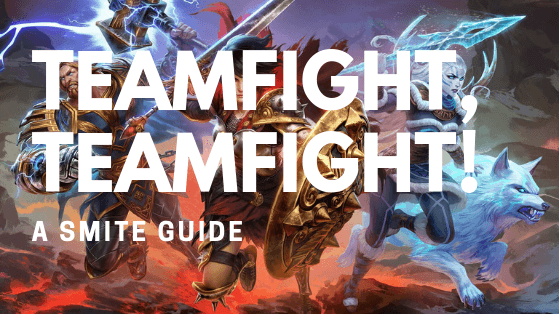 Teamfights Overview - A Smite Guide