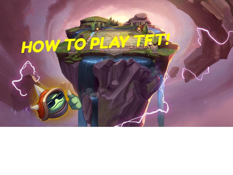 How to Play Teamfight Tactics: An Introduction to TFT