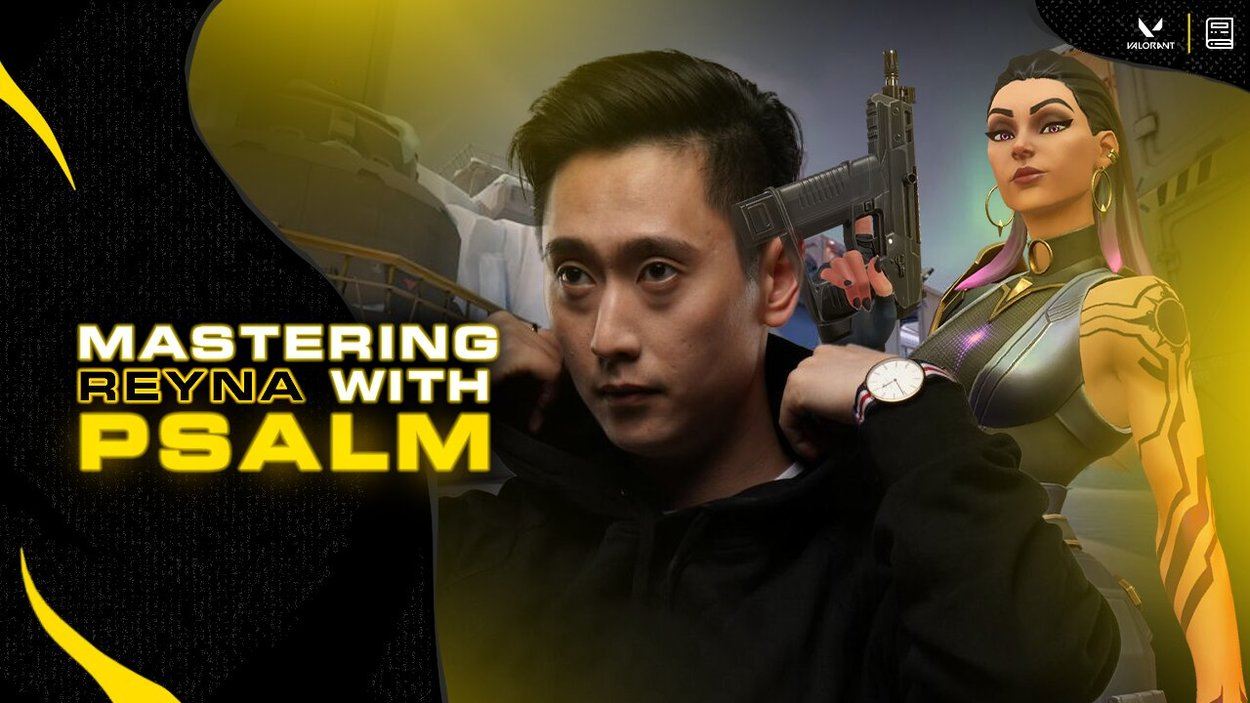 A Guide to Mastering Reyna with Pro Player Psalm - VALORANT Agent Guide